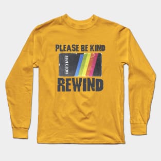 PLEASE BE KIND - REWIND #5 Long Sleeve T-Shirt